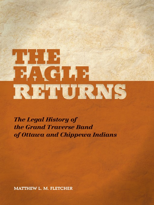 Title details for The Eagle Returns by Matthew L.M. Fletcher - Available